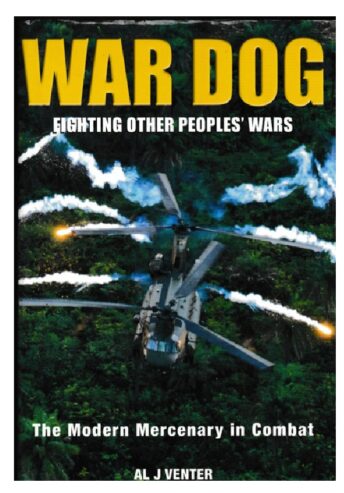 War Dog . Fighting Other People’s Wars by Al Venter